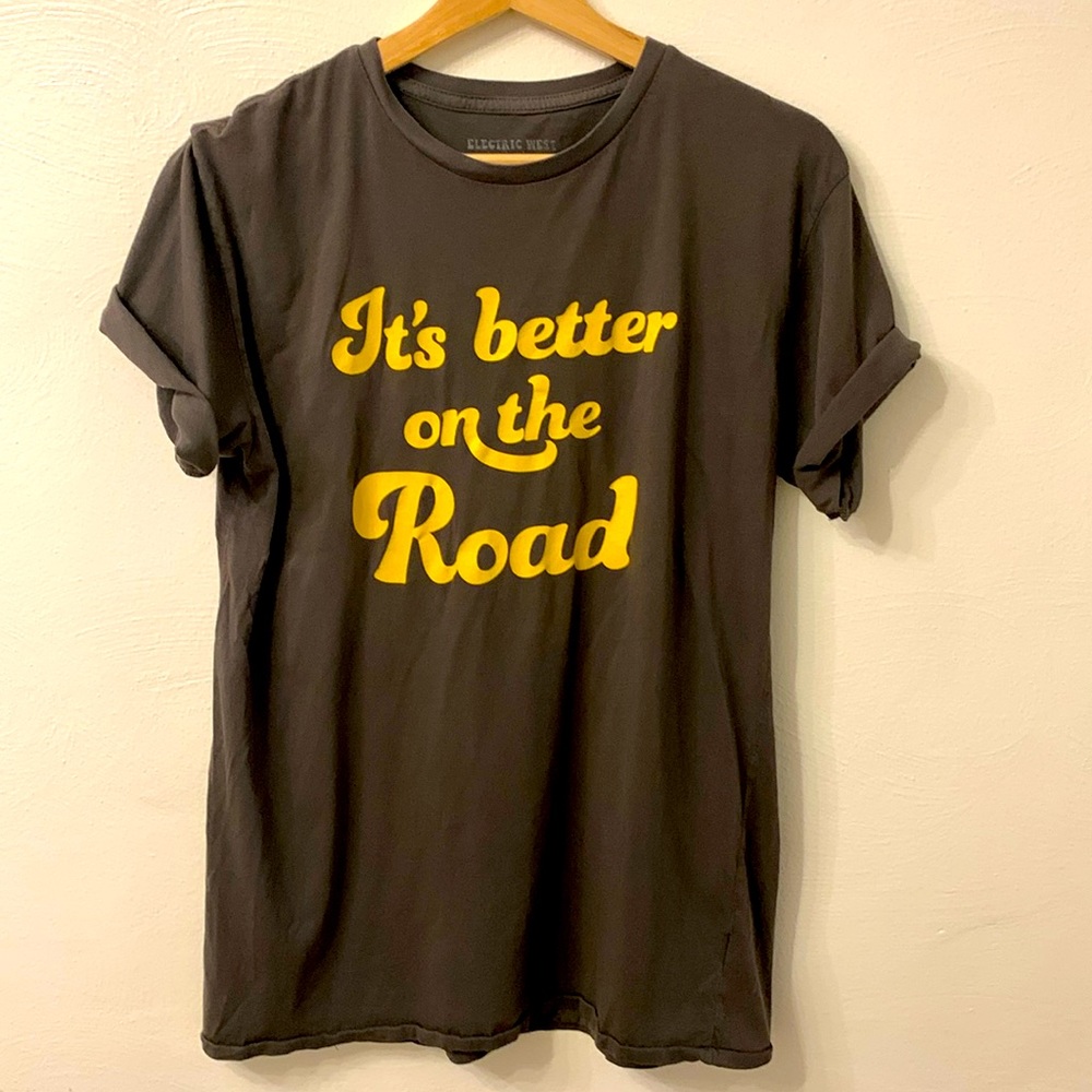 Electric West It’s Better on the Road Tee